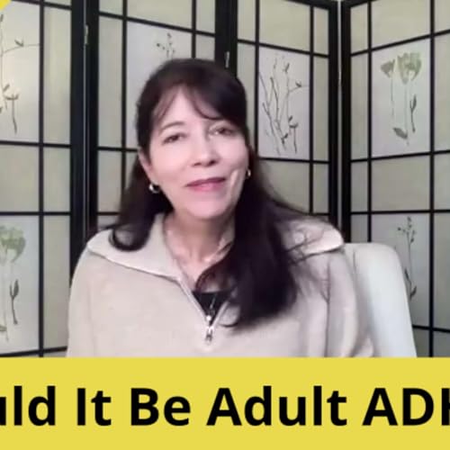 Could It Be Adult ADHD? #211 Podcast Por  arte de portada