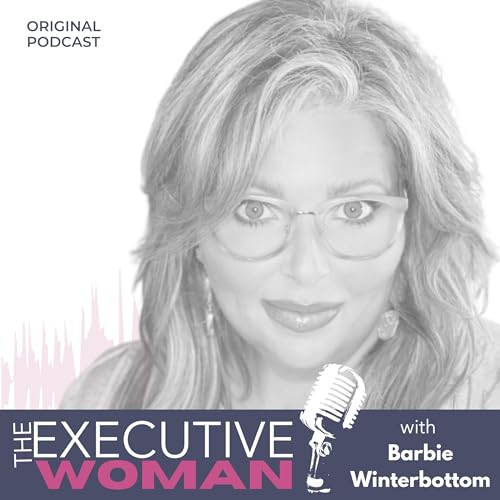 Welcome to The Executive Woman Podcast Por  arte de portada