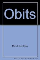 Obits: The Way We Say Goodbye 0969518765 Book Cover