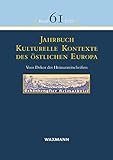  Jahrbuch Kulturelle Kontexte des östlichen Europa: Vom Dekor der Heimatzeitschriften