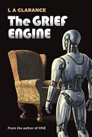 The Grief Engine: Book 2 of the Cal Blake Trilogy 1918789029 Book Cover