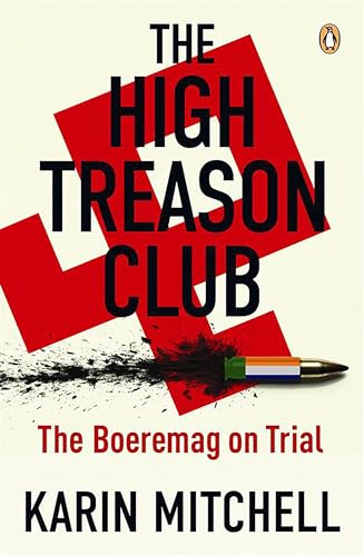 The High Treason Club: The Boeremag on Trial