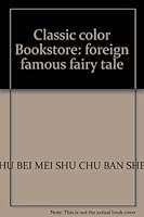 Classic color Bookstore: foreign famous fairy tale 7539442840 Book Cover