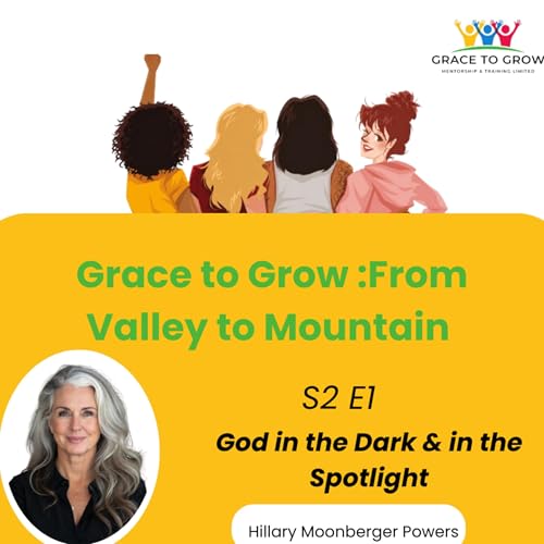Season 2 Episode 1: God In the Dark & In the Spotlight with Hillary Moonberger Powers