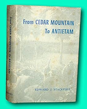 Vtg From Cedar Mountain To Antietam: August-September 1862 Civil War Campaigns