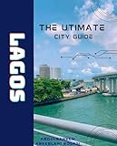 LAGOS: The Ultimate City Guide (English Edition)