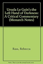 Ursula Le Guin’s the Left Hand of Darkness: A Critical Commentary
