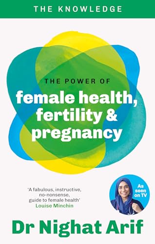 The Power of Female Health, Fertility & Pregnancy: The pocket guide to female health from one of TV's best loved doctors