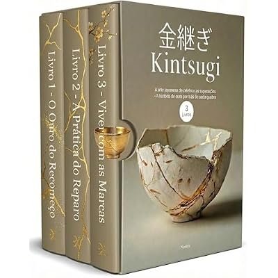 Kintsugi &ndash; 3 Livros - A arte japonesa de celebrar as supera&ccedil;&otilde;es &ndash; "A hist&oacute;ria de ouro por tr&aacute;s de cada quebra"