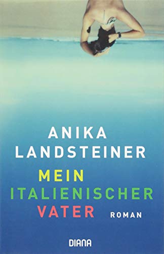 Mein italienischer Vater: Roman Mein italienischer Vater: Roman