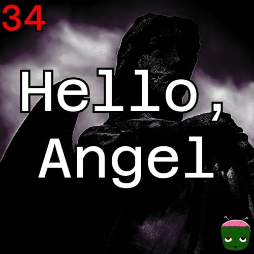 34: Hello, Angel