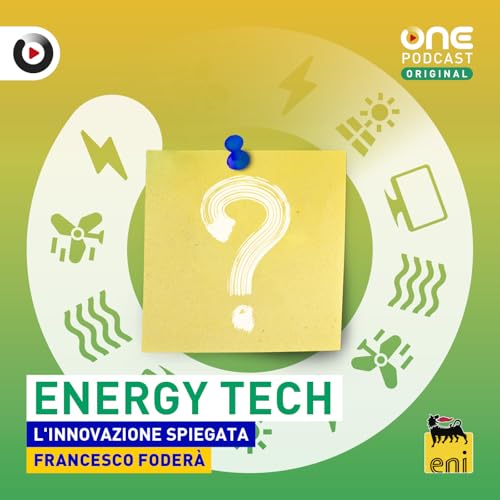 ENERGY TECH - L&rsquo;innovazione spiegata cover art