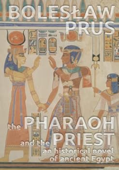 Hardcover The Pharaoh and the Priest: An historical novel of ancient Egypt Book