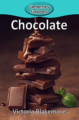 Chocolate (Elementary Explorers)