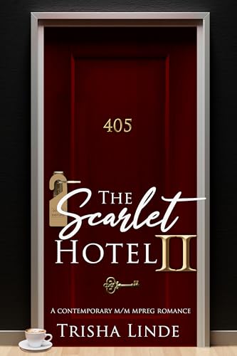 Room 405: A contemporary m/m mpreg romance (The Scarlet Hotel)