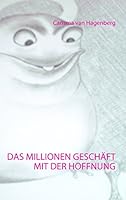 Das Millionengeschäft mit der Hoffnung 3739205326 Book Cover