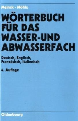 Wörterbuch für das Wasser- und Abwasserfach: Deutsch - Englisch - Französisch - Italienisch: Mit 16.000 Begriffen