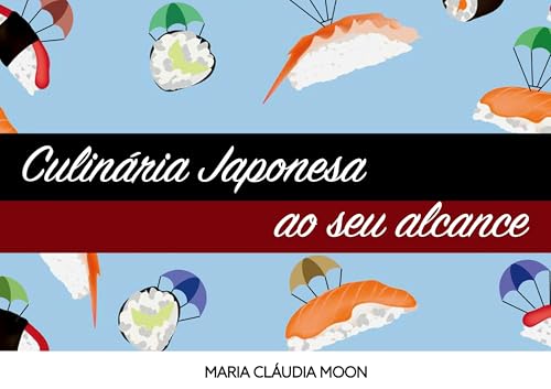 Culinária japonesa ao seu alcance