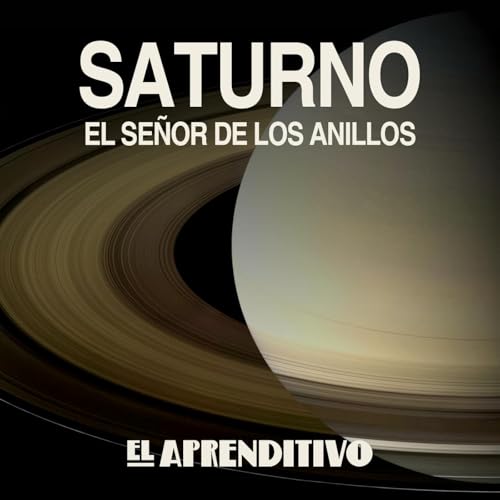 Saturno: el se&ntilde;or de los anillos