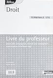  Droit Terminale STG: Livre du professeur