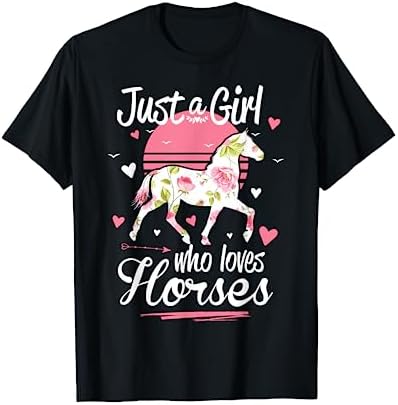 Horse Shirt. Just A Girl Who Loves Horses T-Shirt