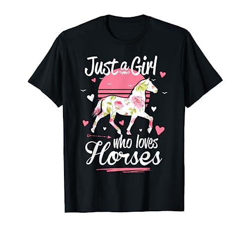 Horse Shirt. Just A Girl Who Loves Horses T-Shirt #TOP3