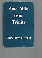One Mile from Trinity B0007F8LTK Book Cover