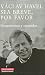 Sea breve, por favor (Biograf&Atilde;&shy;as y Memorias) (Spanish Edition)