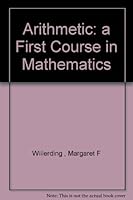 Arithmetic: a First Course in Mathematics B000H4EZU0 Book Cover