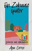 Ein Zuhause später: Loslassen und Ankommen 3695102276 Book Cover