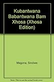 Kubantwana Babantwana Bam (Xhosa)