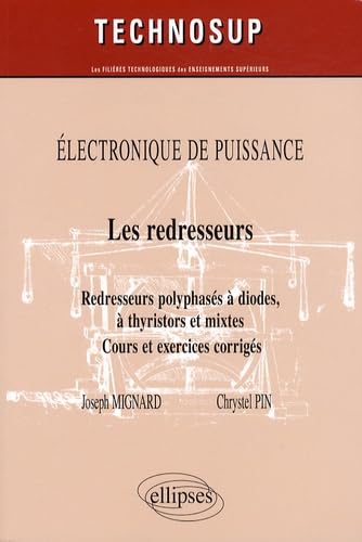 Les redresseurs: Redresseurs polyphasés à diodes, à thyristors et mixtes