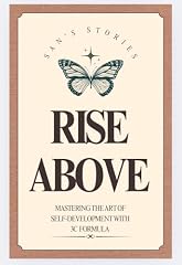 Rise Above: Mastering the art of self development with 3c formula (English Edition)