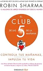 El Club de las 5 de la mañana: Controla tus mañanas, impulsa tu vida (Clave)