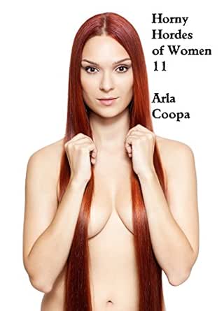 Horny Hordes of Women 11 (Bite Sized Arla Book 305) - Kindle edition by