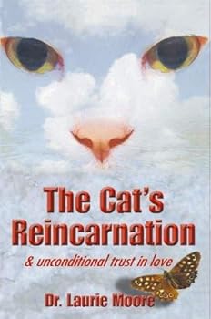 Paperback The Cat's Reincarnation and Unconditional Trust in Love Book