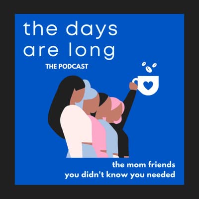 All Things (Baby) Poop - S1 E7 - The Days Are Long Podcast Podcast Por  arte de portada