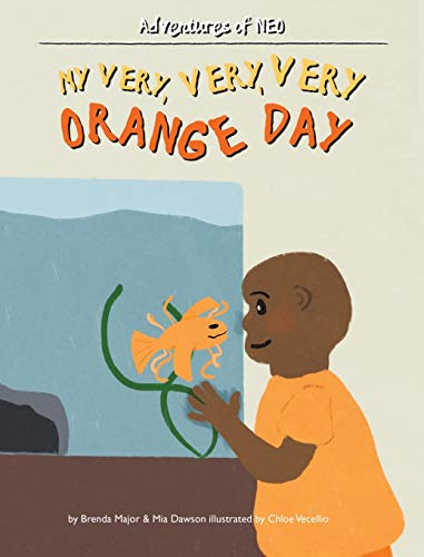 My Very, Very, Very Orange Day (Adventures of Neo)