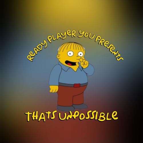 So many Unpossibilities!