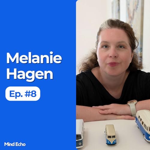 Helping Travelers Explore At Their Own Pace | Melanie Hagen | Episode #8