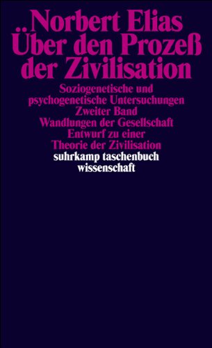 Über den Prozeß der Zivilisation: Soziogenetische und psychogenetische Untersuchungen: Soziogeneti Über den Prozeß der Zivilisation: Soziogenetische und psychogenetische Untersuchungen: Soziogeneti