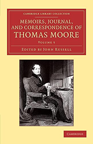 Cambridge University Press - Memoirs, Journal, and Correspondence of Thomas Moore: Volume 5 (Cambridge Library Collection - Literary Studies) - -8%