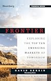 Frontier: Exploring the Top Ten Emerging Markets of Tomorrow (Bloomberg Financial)