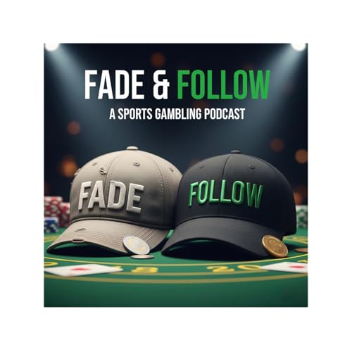 Fade & Follow - A Sports Gambling Podcast #20 FEAST WEEK!!! (College Football + NFL + NHL + College Basketball + Sharks Talk)