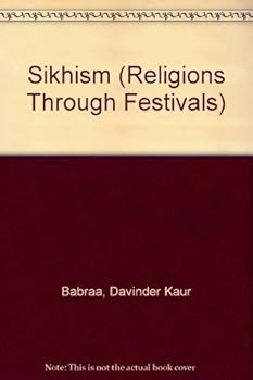 Paperback Sikhism (Religion Through Festivals Ser.) Book
