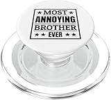 You have a Brother you really like, but sometimes he's really annoying? Then get him this funny "Most Annoying Brother Ever" Design to celebrate the love-hate relationship you share with your Bro. Great Design for any annoying Brother who likes to dr...
