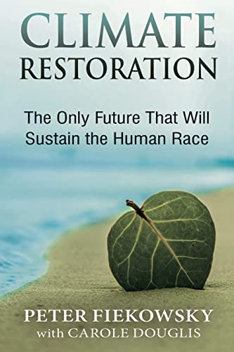 Climate Restoration: The Only Future That Will Sustain The Human Race #TOP28
