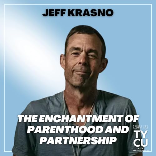 Jeff Krasno // The Enchantment Of Parenthood