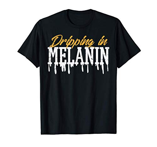 Dripping In Melanin Black Queen Pride African American Gift Maglietta