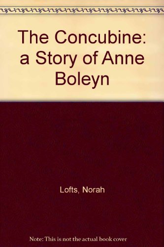 The Concubine: a Story of Anne Boleyn B000W77IZ6 Book Cover